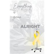 Everything Is Gonna Be Alright by Wright, Jordan, 9781098318529