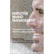 Employer Brand Management Practical Lessons from the World's Leading Employers by Mosley, Richard, 9781118898529