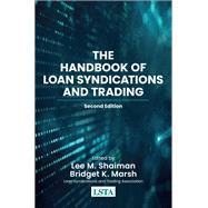 The Handbook of Loan Syndications and Trading, Second Edition by Shaiman, Lee; Marsh, Bridget, 9781264258529
