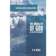 The Morality of God in the Old Testament by Beale, G.K., 9781596388529