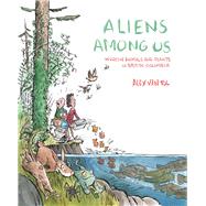 Aliens Among Us Invasive Animals and Plants in British Columbia by Van Tol, Alex; Deas, Mike, 9780772668530