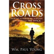 Cross Roads by Young, Wm. Paul, 9781455528530