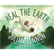 Heal the Earth by Lennon, Julian; Davis, Bart; Coh, Smiljana, 9781510728530
