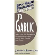 User's Guide to Garlic by Fulder, Stephen, Ph.d., 9781681628530