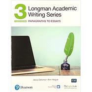 Longman Academic Writing Series Paragrahs to Essays SB w/App, Online Practice & Digital Resources Lvl 3 by Oshima, Alice; Hogue, Ann, 9780136838531