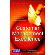 Customer Management Excellence Successful Strategies from Service Leaders by Faulkner, Mike; Hurst, Steve; Tripp, Adrian, 9780470848531