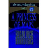 A Princess of Mars; John Carter, Warlord of Mars, Book 1 by Edgar Rice Burroughs, 9780743498531