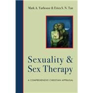 Sexuality & Sex Therapy by Yarhouse, Mark A.; Tan, Erica S. N., 9780830828531