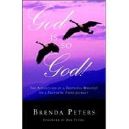 God Is So God by Peters, Brenda Joyce, 9780976768531