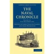 The Naval Chronicle by Clarke, James Stanier; McArthur, John, 9781108018531