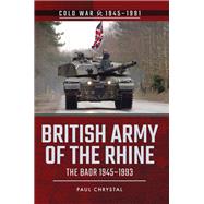 British Army of the Rhine by Chrystal, Paul, 9781526728531