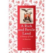 A Rich and Fertile Land by Kraig, Bruce, 9781780238531