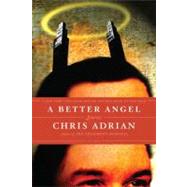 A Better Angel Stories by Adrian, Chris, 9780312428532