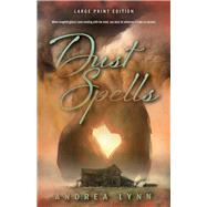 Dust Spells (Large Print Edition) by Lynn, Andrea, 9780744308532