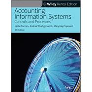 Accounting Information Systems: Controls and Processes, 4th Edition [Rental Edition] by Turner, Leslie; Weickgenannt, Andrea B.; Copeland, Mary Kay, 9781119688532