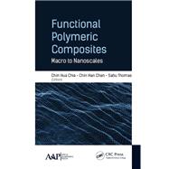 Functional Polymeric Composites by Chin Hua Chia, Chin Han Chan and Sabu Thomas, 9781351798532