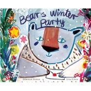 Bear's Winter Party by Hodge, Deborah; Cinar, Lisa, 9781554988532