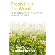 Fresh from the Word by Brown, Rosalind, 9781848258532