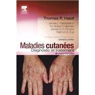 Maladies cutanes : diagnostic et traitement by Thomas P. Habif; James I. Jr. Campbell; M. Shane Chapman; James G.H. Dinulos; Kathryn A. Zug; Grard, 9782294728532