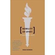 Nobility of Spirit : A Forgotten Ideal by Rob Riemen; Translated by Marjolijn de Jager, 9780300158533
