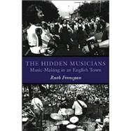 The Hidden Musicians by Finnegan, Ruth H., 9780819568533