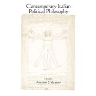 Contemporary Italian Political Philosophy by Calcagno, Antonio, 9781438458533