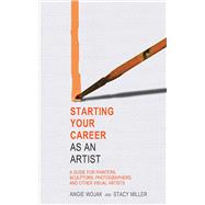 Starting Your Career As An Artist by Wojak, Angie, 9781581158533