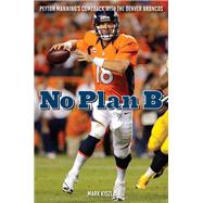 No Plan B by Mark Kiszla, 9781589798533