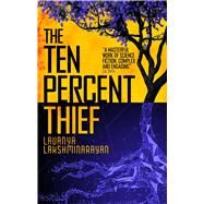 The Ten Percent Thief by Lakshminarayan, Lavanya, 9781786188533