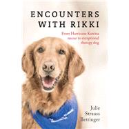 Encounters With Rikki by Bettinger, Julie Strauss, 9781941758533