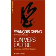 L'Un vers l'autre by Franois Cheng, 9782226188533