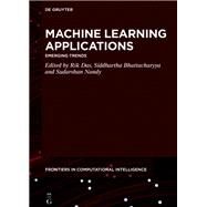 Machine Learning Applications by Das, Rik; Bhattacharyya, Siddhartha; Nandy, Sudarshan, 9783110608533