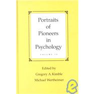 Portraits of Pioneers in Psychology: Volume IV by Kimble,Gregory A., 9780805838534