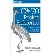 C# 7.0 Pocket Reference by Albahari, Joseph; Albahari, Ben, 9781491988534