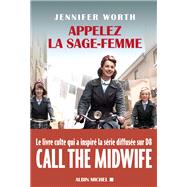 Appelez la sage-femme by Jennifer Worth, 9782226248534
