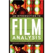 An Introduction to Film Analysis by Ryan, Michael; Lenos, Melissa, 9781501318535