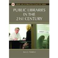 Public Libraries in the 21st Century by Prentice, Ann E., 9781591588535