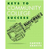 Keys to Community College Success by Carter, Carol J.; Kravits, Sarah Lyman, 9780321918536