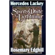Spirits White as Lightning by Mercedes Lackey; Rosemary Edghill, 9780671318536