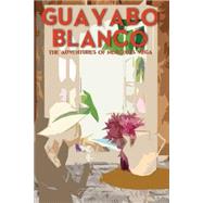 Guayabo Blanco by Eguino, Estrella, 9781419618536