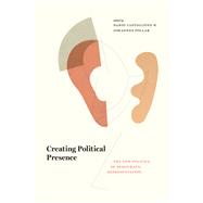 Creating Political Presence by Castiglione, Dario; Pollak, Johannes, 9780226588537