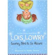 Gooney Bird Is So Absurd by Lowry, Lois; Thomas, Middy, 9780547348537