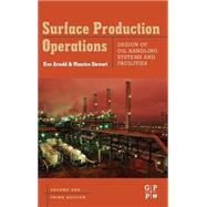 Surface Production Operations, Volume 1 by Stewart; Arnold, 9780750678537
