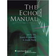 The Echo Manual by Oh, Jae K.; Seward, James B.; Tajik, A. Jamil, 9780781748537