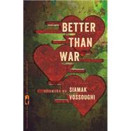 Better Than War by Vossoughi, Siamak, 9780820348537
