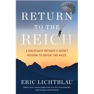 Return to the Reich by Lichtblau, Eric, 9781328528537