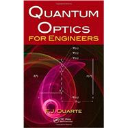 Quantum Optics for Engineers by Duarte; F.J., 9781439888537