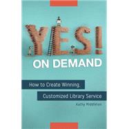 Yes! on Demand by Middleton, Kathy L.; Sass, Rivkah, 9781440848537