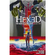 Hexed: The Harlot And The Thief Vol. 3 by Nelson, Michael Alan; Mora, Dan, 9781608868537