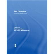 Sea Changes: Historicizing the Ocean by Klein, Bernhard; MacKenthun, Gesa, 9780203498538